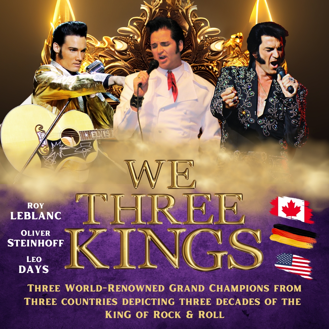 We Three Kings: The Multinational Tribute to Elvis Presley ~ DELHI, ON