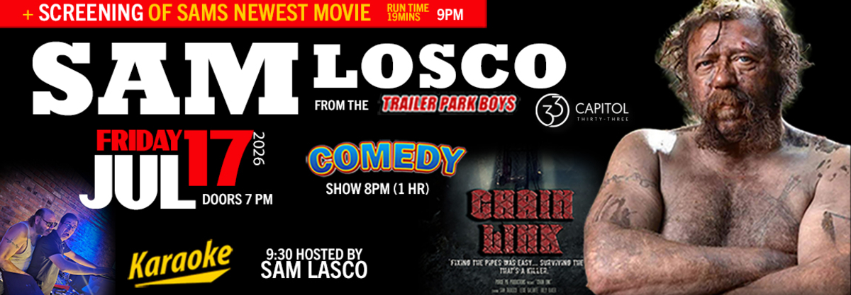 Sam Losco - of the TRAILER PARK BOYS